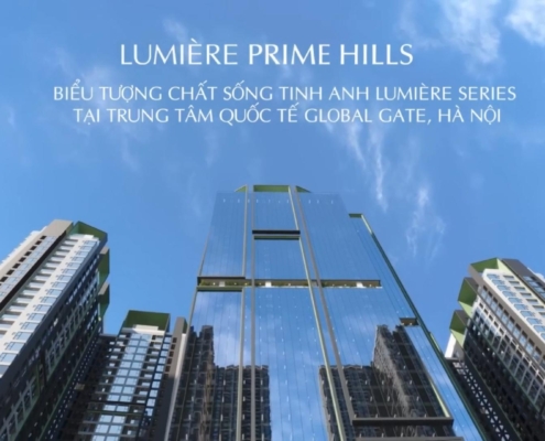 KHÁM PHÁ LUMIERE Prime Hills Nơi Chất Sống Tinh Anh Khẳng Định Vị Thế Tại Global Gate-Cover